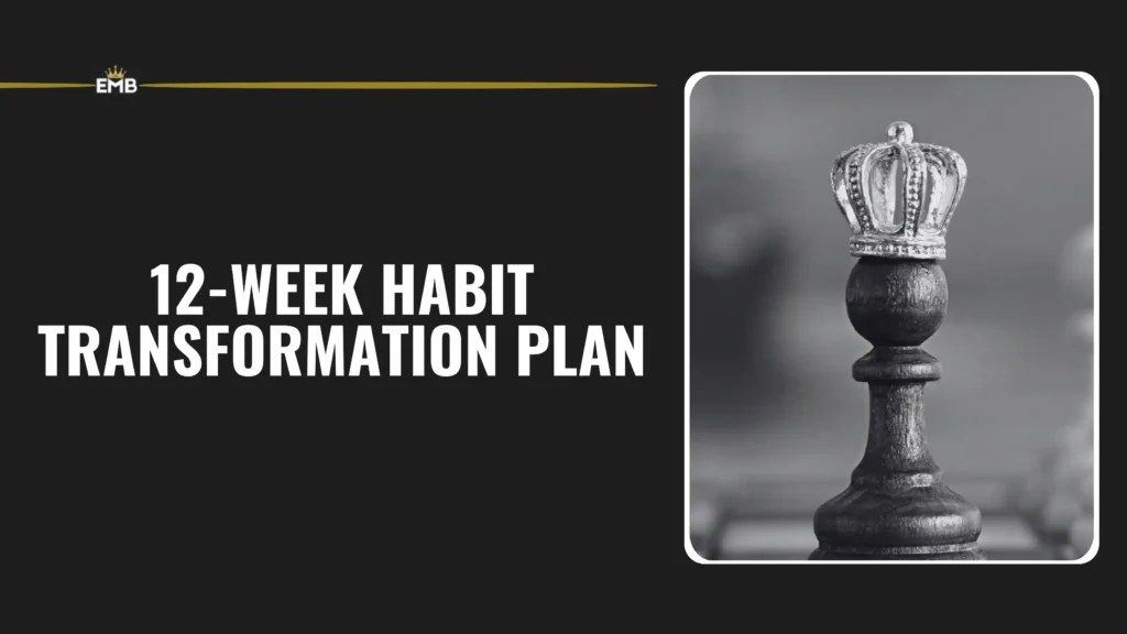 12-Week Habit Transformation Plan: Fitness, Focus, and Financial Growth
