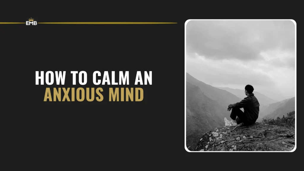 How to Calm an Anxious Mind