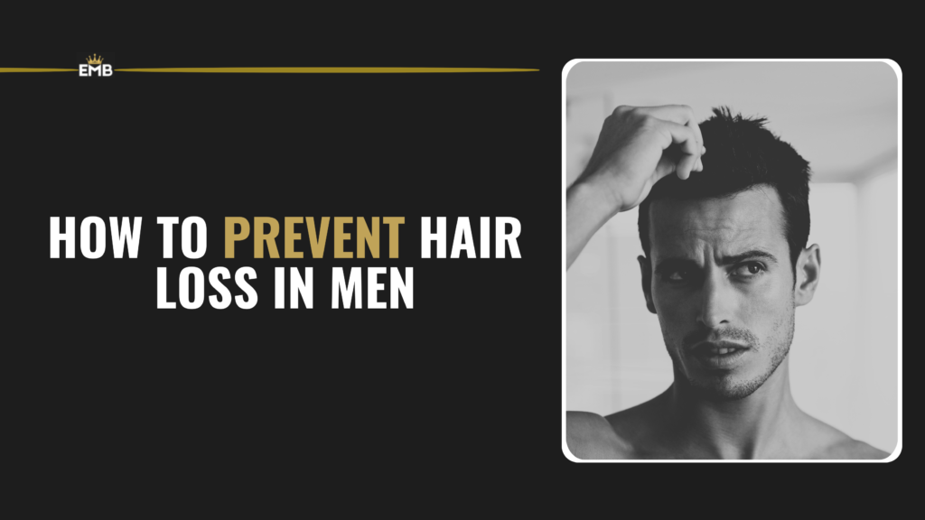 How to Prevent Hair Loss in Men Naturally and Effectively